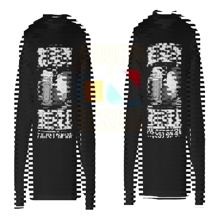 ラグビーとビール だからこそ私はここにいます イタリアのラグビーファン 長袖Tシャツ