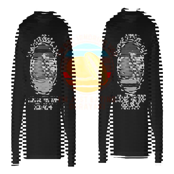 レトロどら焼き 俺は君を無視しない ただ食べているだけどら焼き 長袖Tシャツ