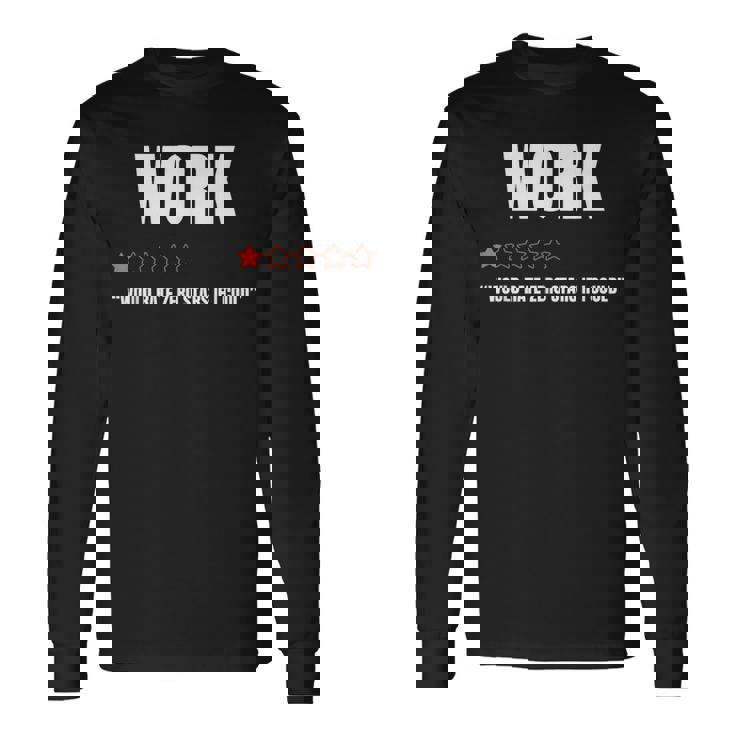 仕事で星ゼロだと1つ星評価面白い仕事が嫌いだ 長袖Tシャツ