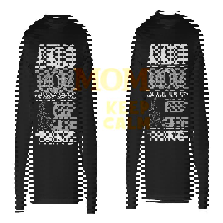 合気道 ママ 引用 面白い 合気道 長袖Tシャツ