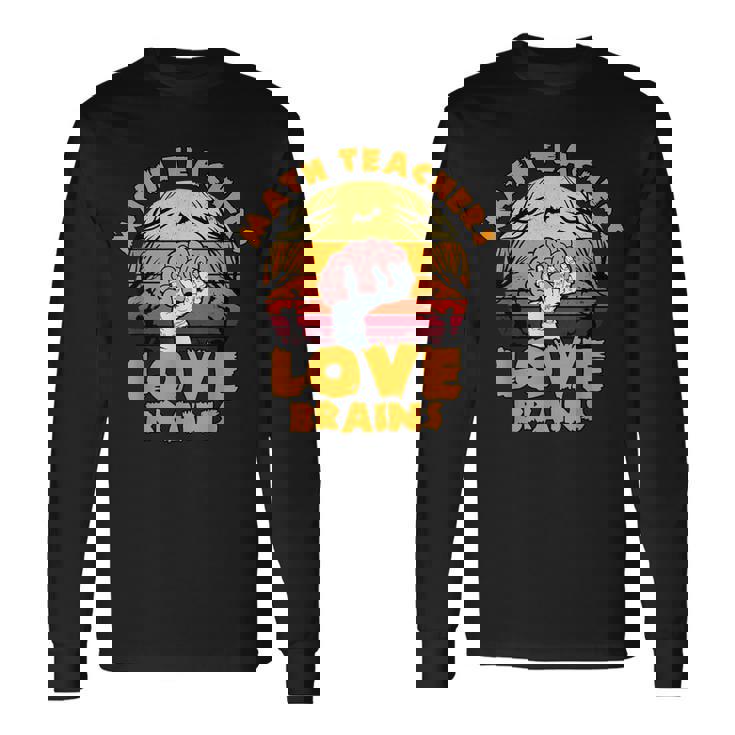 数学教師 Love Brains おもしろハロウィン ゾンビテーマ 長袖Tシャツ