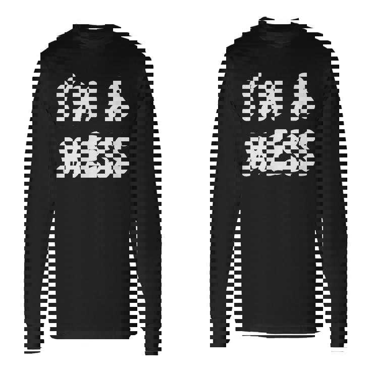 私はめちゃくちゃだ 長袖Tシャツ