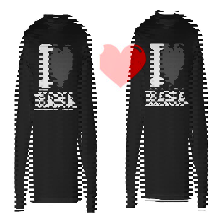 私はハナという名前が大好きです 長袖Tシャツ