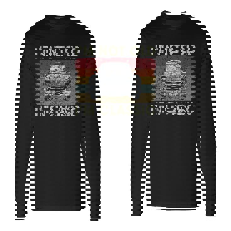 私は年をとっていない私はクラシックで面白い車好きの男性お父さんパパおじいちゃん 長袖Tシャツ