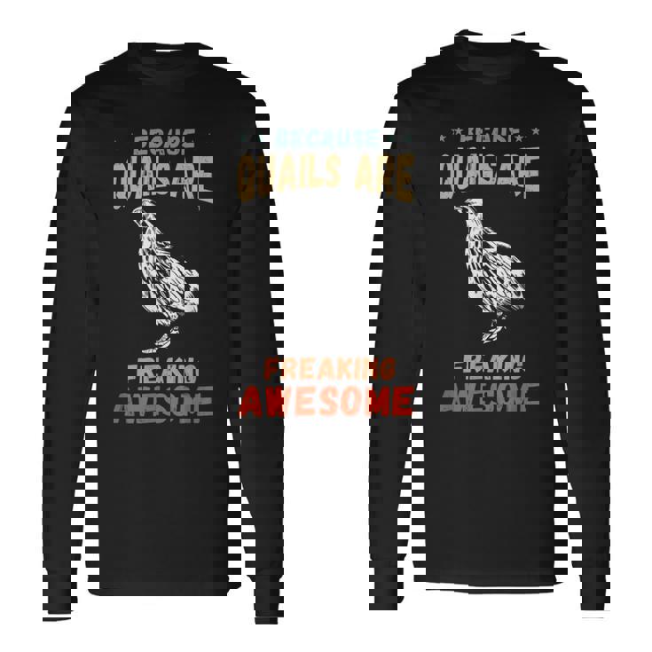 素晴らしいウズラ 鳥 ウズラ 飼育 ボホワイトウズラ好き 長袖Tシャツ