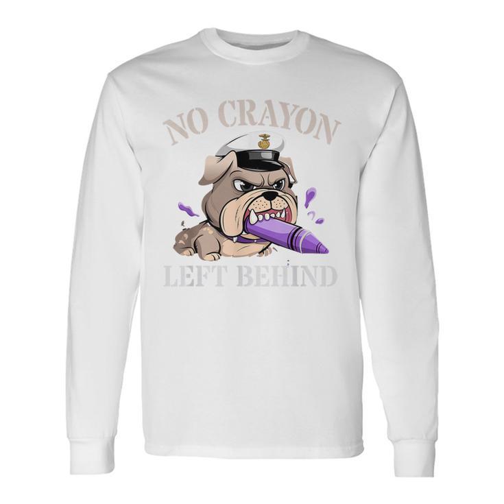 Boys No Crayon Left Behind Corps Squad Military Our Troop Long Sleeve T-Shirt