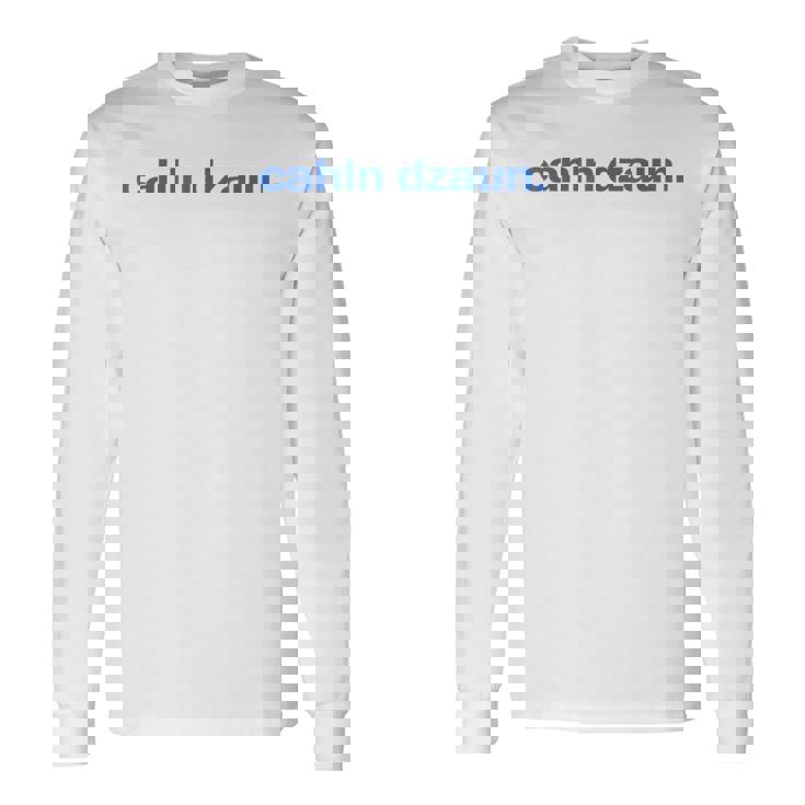Cálmate Cahln Dzaun Camiseta de manga larga