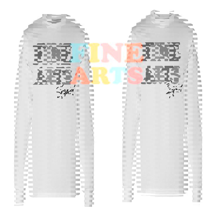 Fine Arts Squad Teacher Team Boho Back To School Long Sleeve T-Shirt