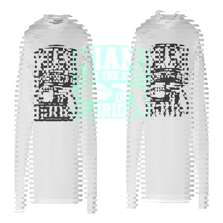 Miami Runs The State Of Florida Dade County 305 Pride Long Sleeve T-Shirt