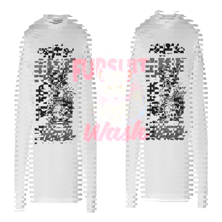 My Fursuit Is In The Wash Furry Fandom。 長袖Tシャツ