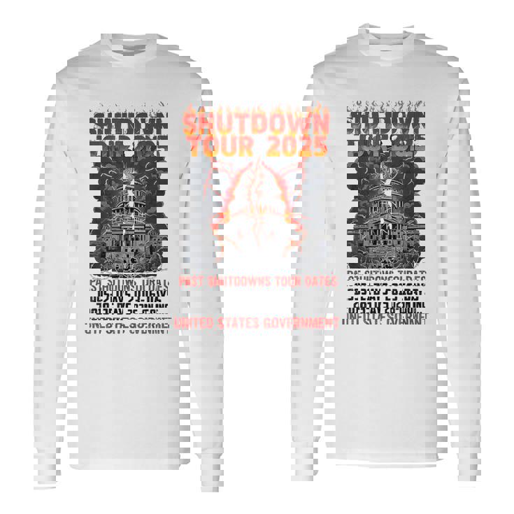 Shutdown Tour 2025 Us Government Shutdown Long Sleeve T-Shirt
