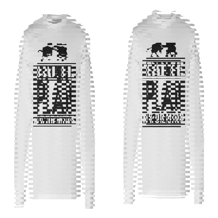 Trade The Plan Not Your Emotions デイトレーダー Trading 株式 証券取引所 長袖Tシャツ