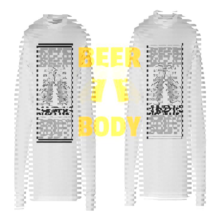 ビールがこの体を作る 面白いビール腹 長袖Tシャツ