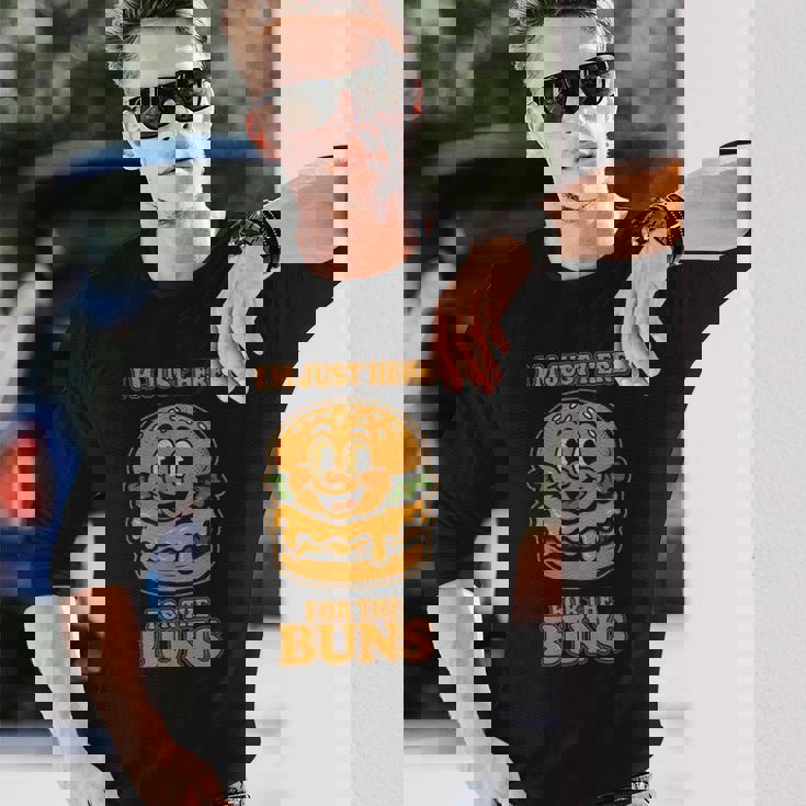 Burger Buddies 「I'm Just Here For The Buns」バーガー 長袖Tシャツ 彼への贈り物