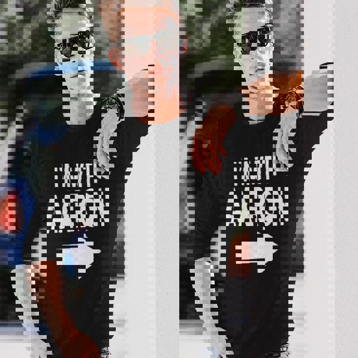 I'm With Aaron 名前 Aaron 長袖Tシャツ 彼への贈り物