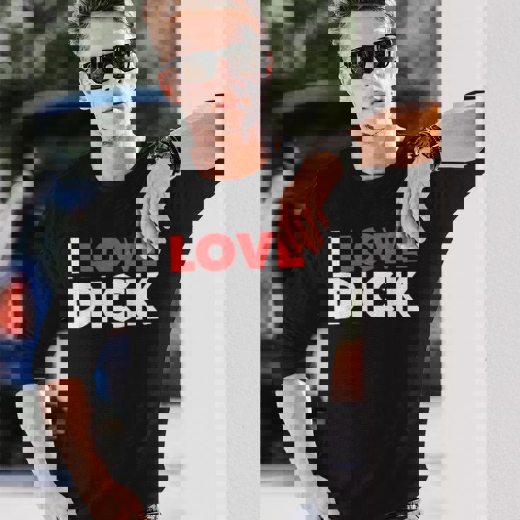 I Love Dick Gay Pride ギフト 長袖Tシャツ 彼への贈り物