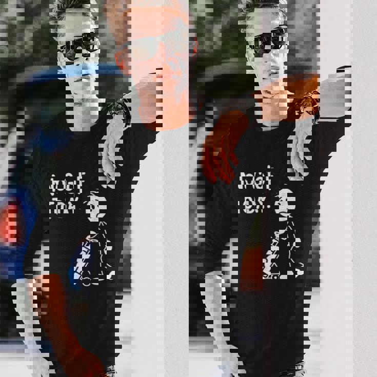 No Golf Todayadtick Man ユーモア ゴルフカートを押す 長袖Tシャツ 彼への贈り物