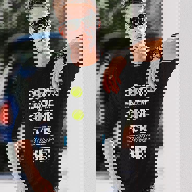 No Me Hagasenir A La Red Me Encanta El Tenis Camiseta de manga larga Regalos para él