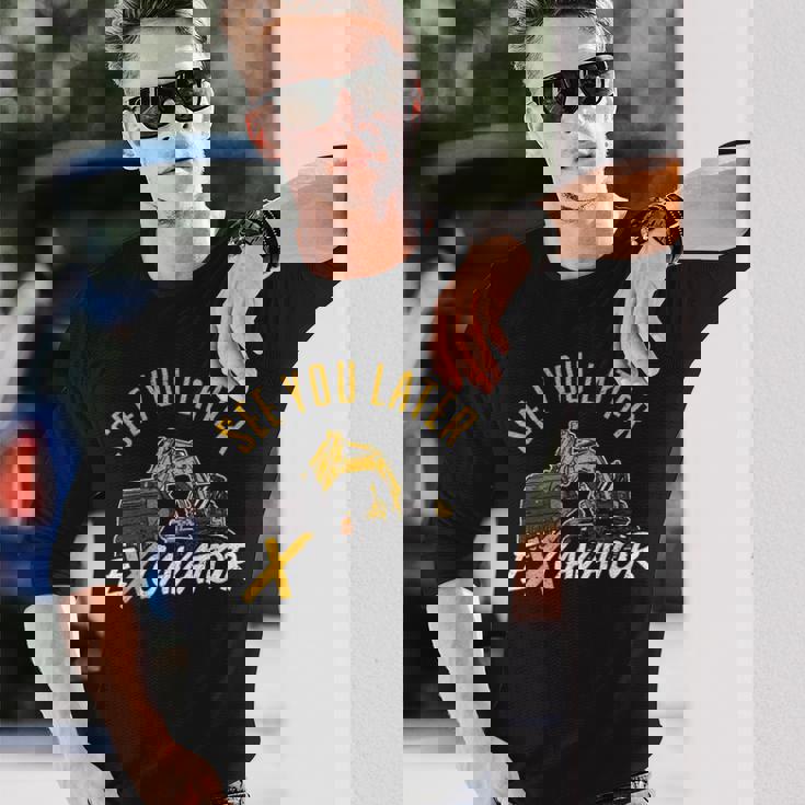 See You Later ショベルカードライバー 長袖Tシャツ 彼への贈り物