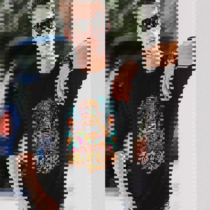 Tiki It Easy Brah トロピカル ティキ パーティー アイランド フィエスタ 長袖Tシャツ 彼への贈り物