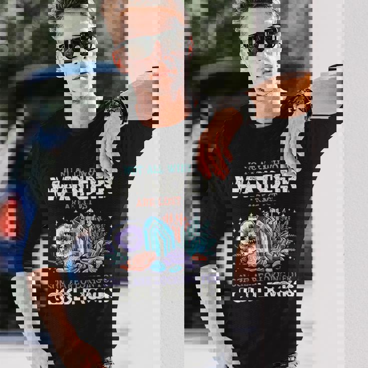 Wander Are Lostome Looking For Rocks Geologist 長袖Tシャツ 彼への贈り物