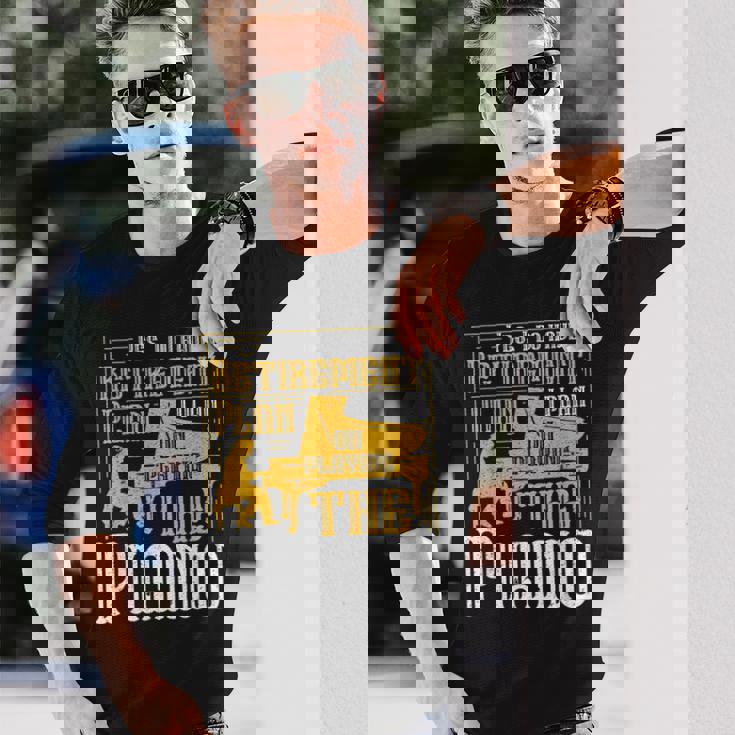 Yes I Do Have A Retirement Plan I Plan The Piano 長袖Tシャツ 彼への贈り物