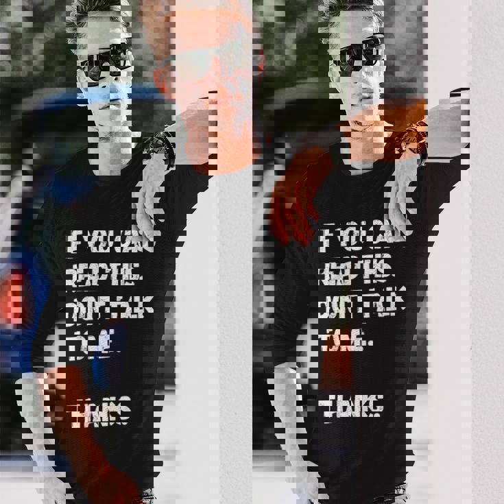 これを読めたら私に話しかけないでください-面白い人が嫌い 長袖Tシャツ 彼への贈り物