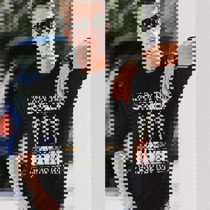 なぜ走るの だからもっと食べられるラーメンマラソン 長袖Tシャツ 彼への贈り物