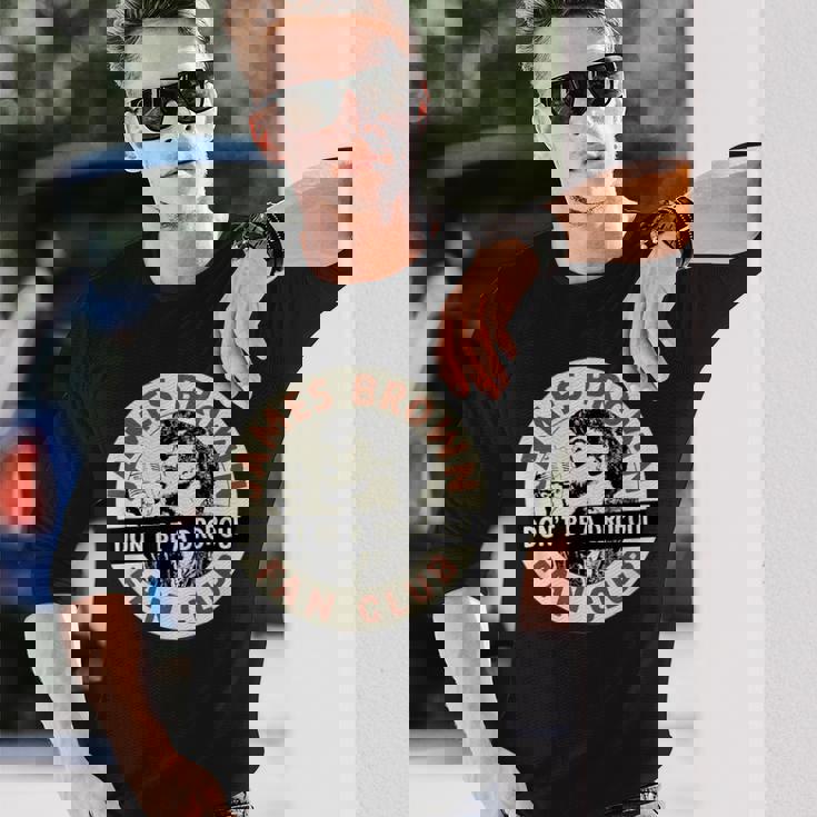 ジェームス・ブラウン・ファン・クラブ・ドント・ビー・ア・ドロップアウト 長袖Tシャツ 彼への贈り物