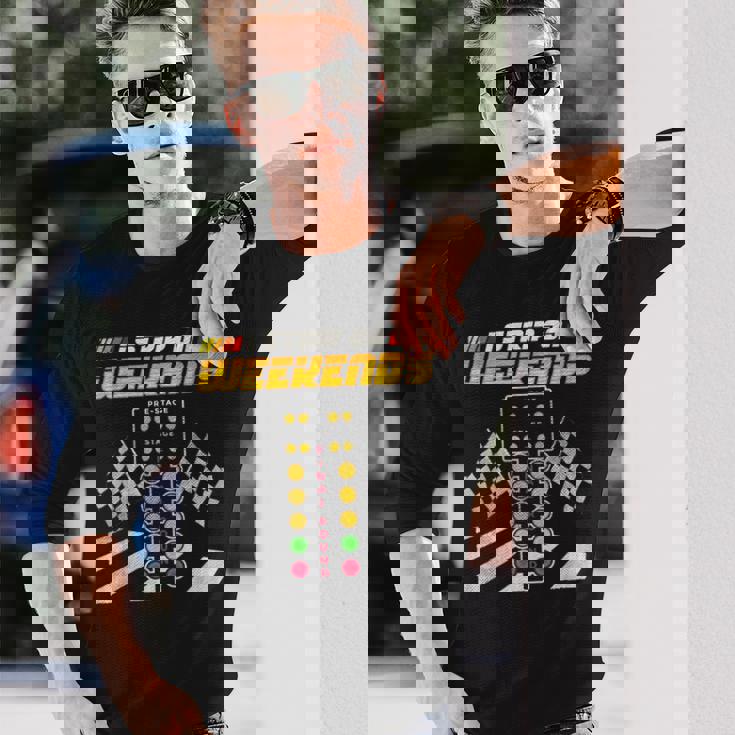 ドラッグレースレーサー 週末はストリップ三昧 長袖Tシャツ 彼への贈り物