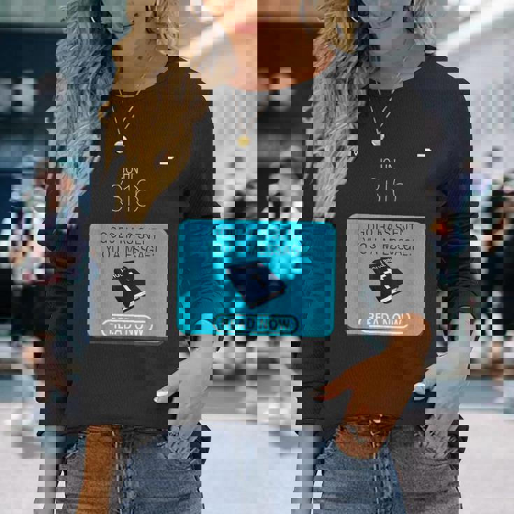 God Hased You A Message – 今すぐ読む 長袖Tシャツ 彼女への贈り物 God Hased You A Message – 今すぐ読む 長袖Tシャツ 彼女への贈り物