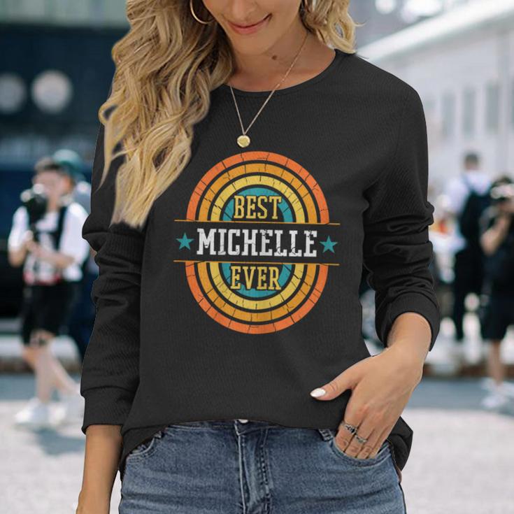 La Migliore Michelle Diempre Best Michelle Ever Maglietta a maniche lunghe Regalos para ella