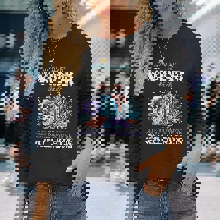 Wander Are Lostome Looking For Rocks Geologist 長袖Tシャツ 彼女への贈り物