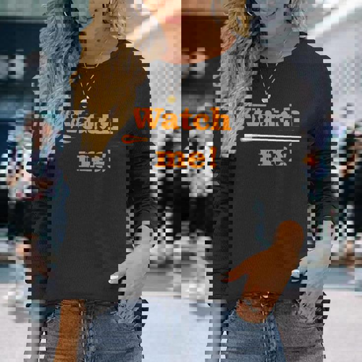 「 Watch Me 」最高の音楽監督に贈られる面白い音楽指揮者のミーム 「 Music Conductor 」 長袖Tシャツ 彼女への贈り物