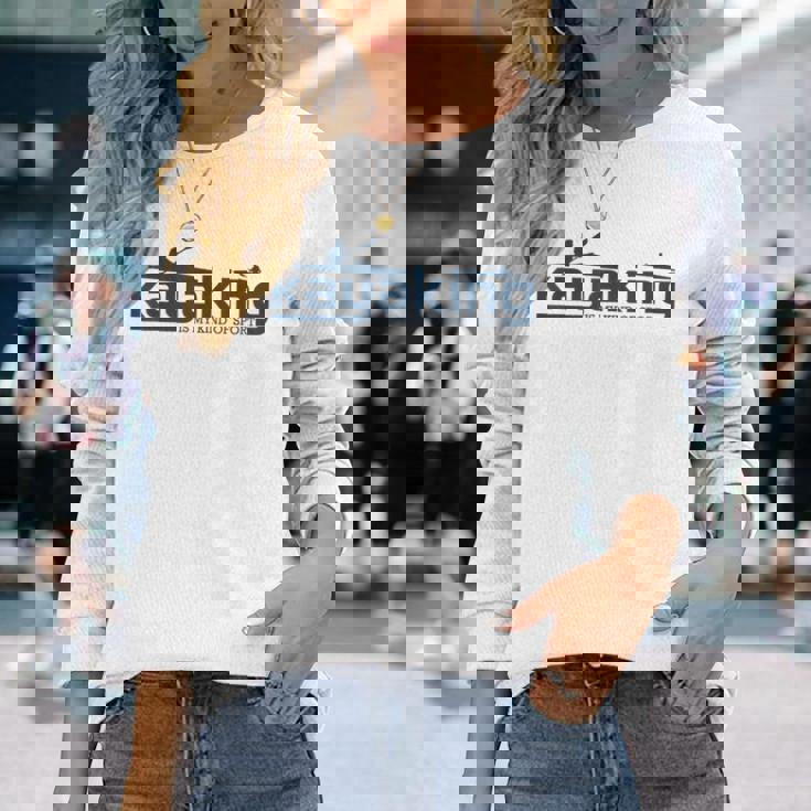 カヤックは俺のスポーツだよカヤックはカヤック 長袖Tシャツ 彼女への贈り物