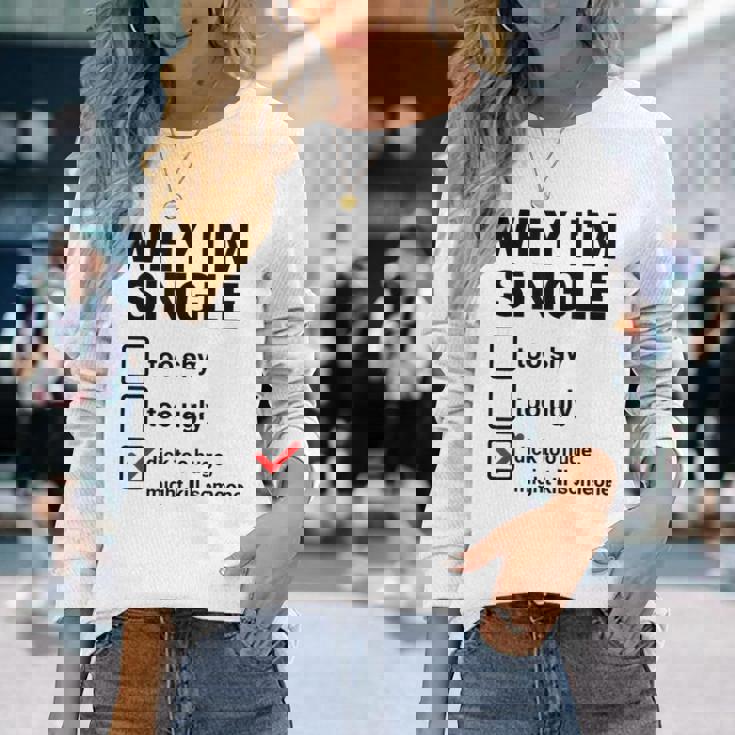 面白い皮肉な大人のユーモアの独身パーティーなぜ私は独身なのか 長袖Tシャツ 彼女への贈り物