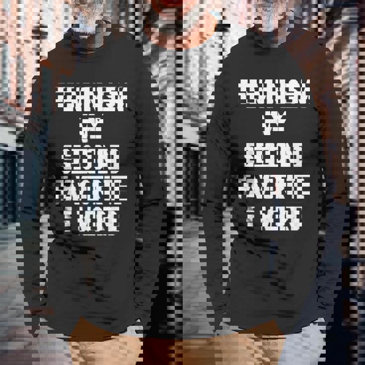 Feminism Myecond Favorite F Word ファニーフェミニスト 長袖Tシャツ 高齢者への贈り物