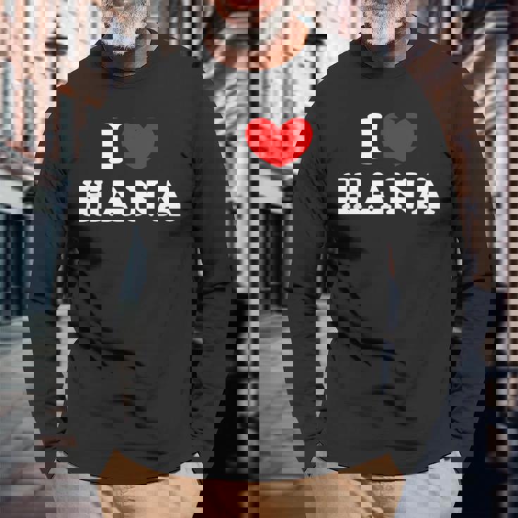 I Love Hana 私は愛する Hana 長袖Tシャツ 高齢者への贈り物