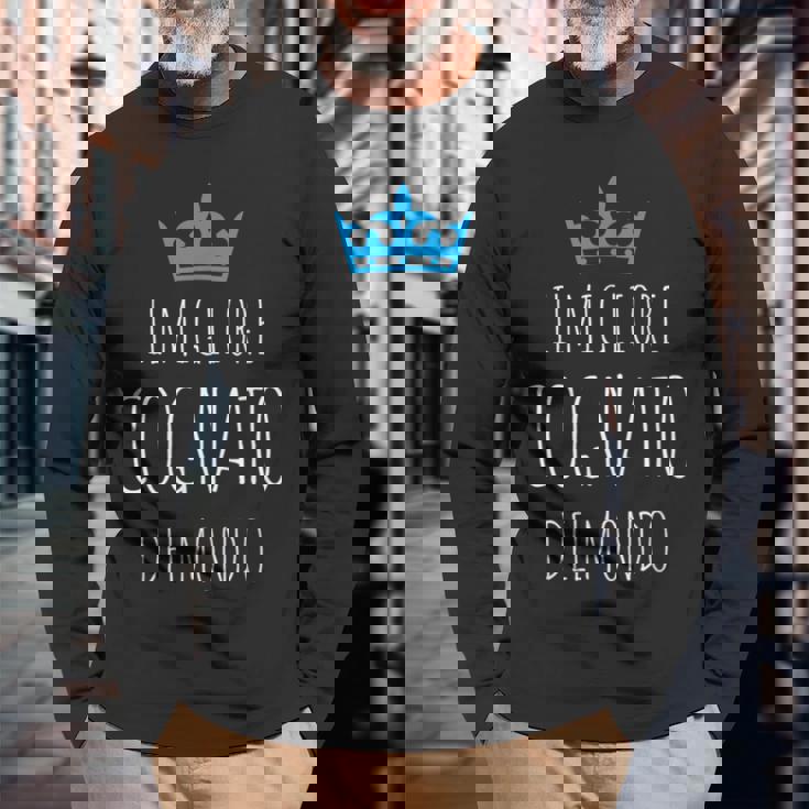 Migliore Cognato Del Mondouper Regalo Festa Del Papà Maglietta a maniche lunghe Regalos para ancianos