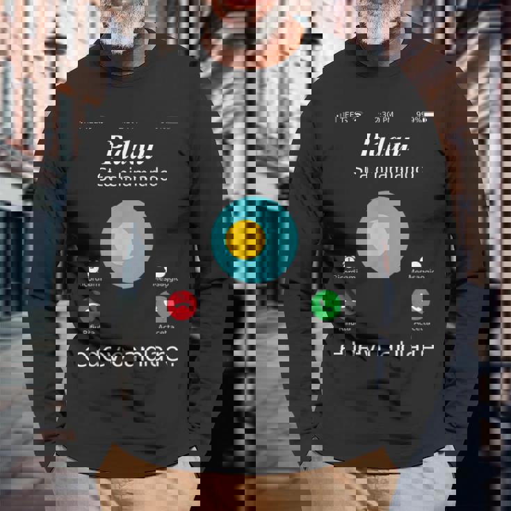 Palau Is Calling And Gotta Go パラオシャツ 長袖Tシャツ 高齢者への贈り物