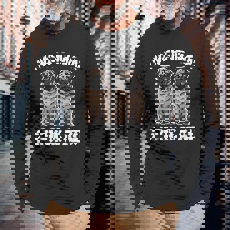 I Was Normal 2 Pugs Ago 面白い犬のパグオーナーパグ愛好家パグ 長袖Tシャツ 高齢者への贈り物