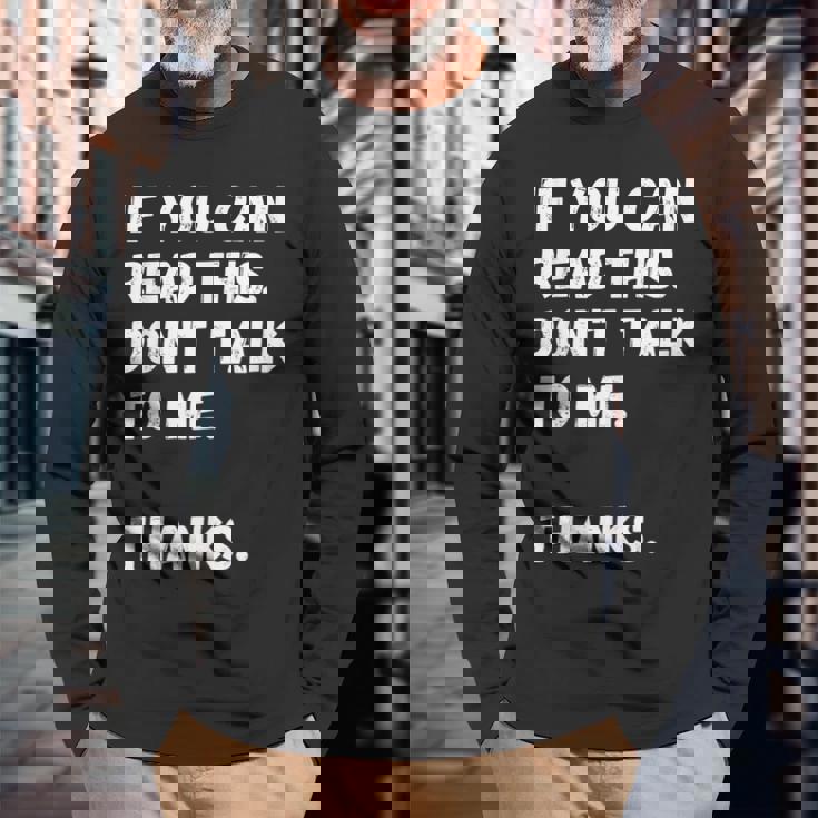 これを読めたら私に話しかけないでください-面白い人が嫌い 長袖Tシャツ 高齢者への贈り物