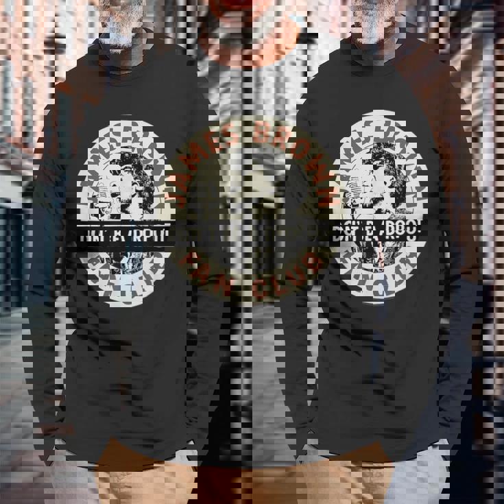 ジェームス・ブラウン・ファン・クラブ・ドント・ビー・ア・ドロップアウト 長袖Tシャツ 高齢者への贈り物