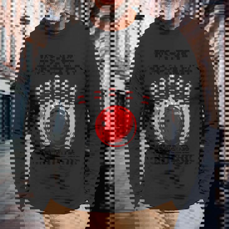 ボウリング It's Not My Fault It's The Lane Conditions ボウラー 長袖Tシャツ 高齢者への贈り物