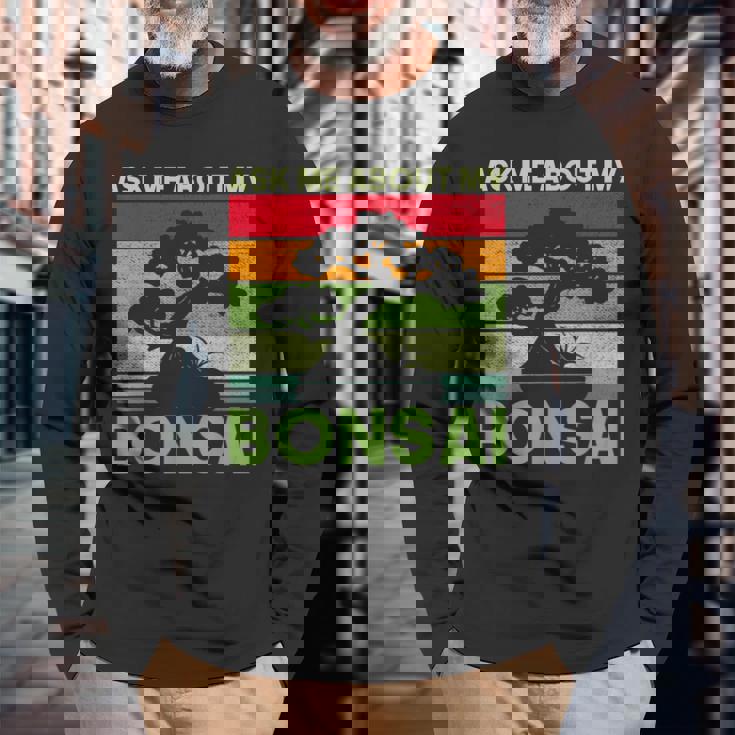 盆栽の木 私の盆栽について質問してください 面白い盆栽 長袖Tシャツ 高齢者への贈り物