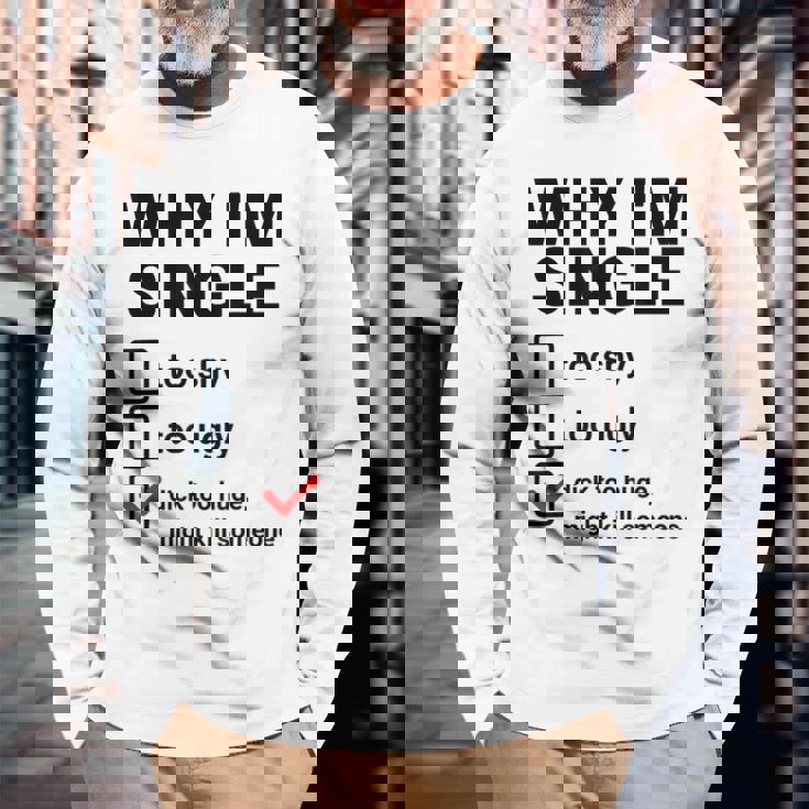 面白い皮肉な大人のユーモアの独身パーティーなぜ私は独身なのか 長袖Tシャツ 高齢者への贈り物