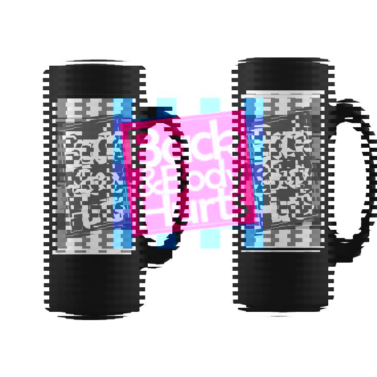 Back & Body Hurts シャツ 面白いギフト 背中とボディ コーヒーマグ