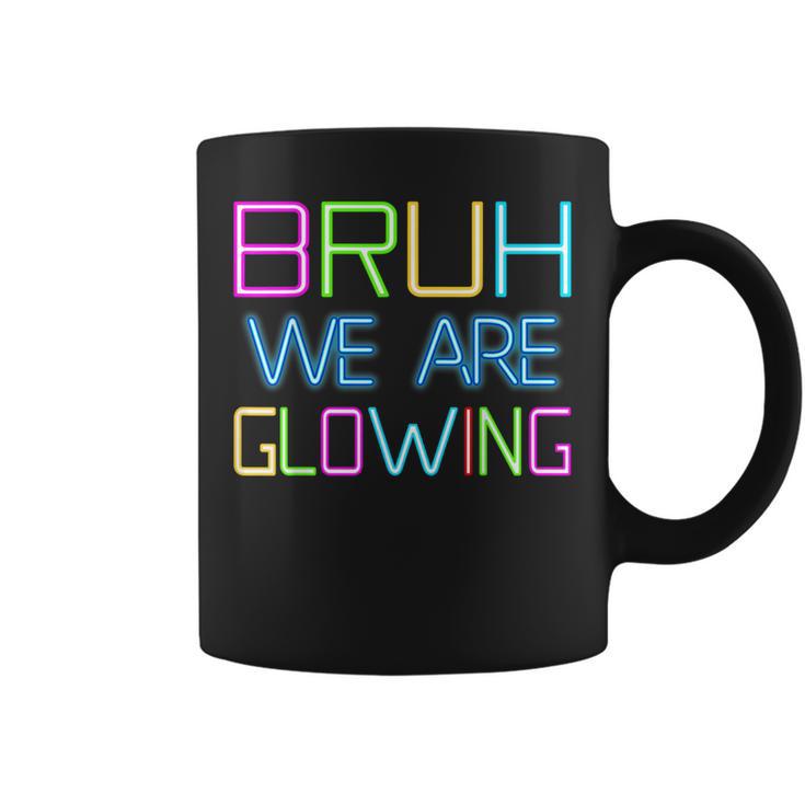 Bruh We Are Glowing In My Glowing Era Group Team Tie Die Coffee Mug