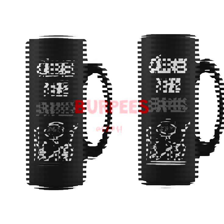 Cállate Y Burpees Diseño Divertido Para Crossfit Y Gimnasio In Mangas Taza de café