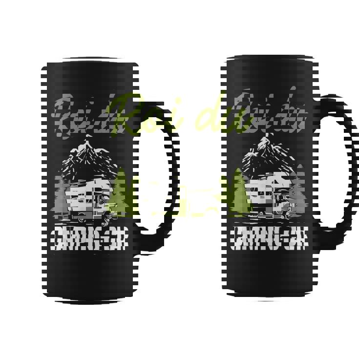 Campeur Drole Camper Roi Du Camping-Car Tasse